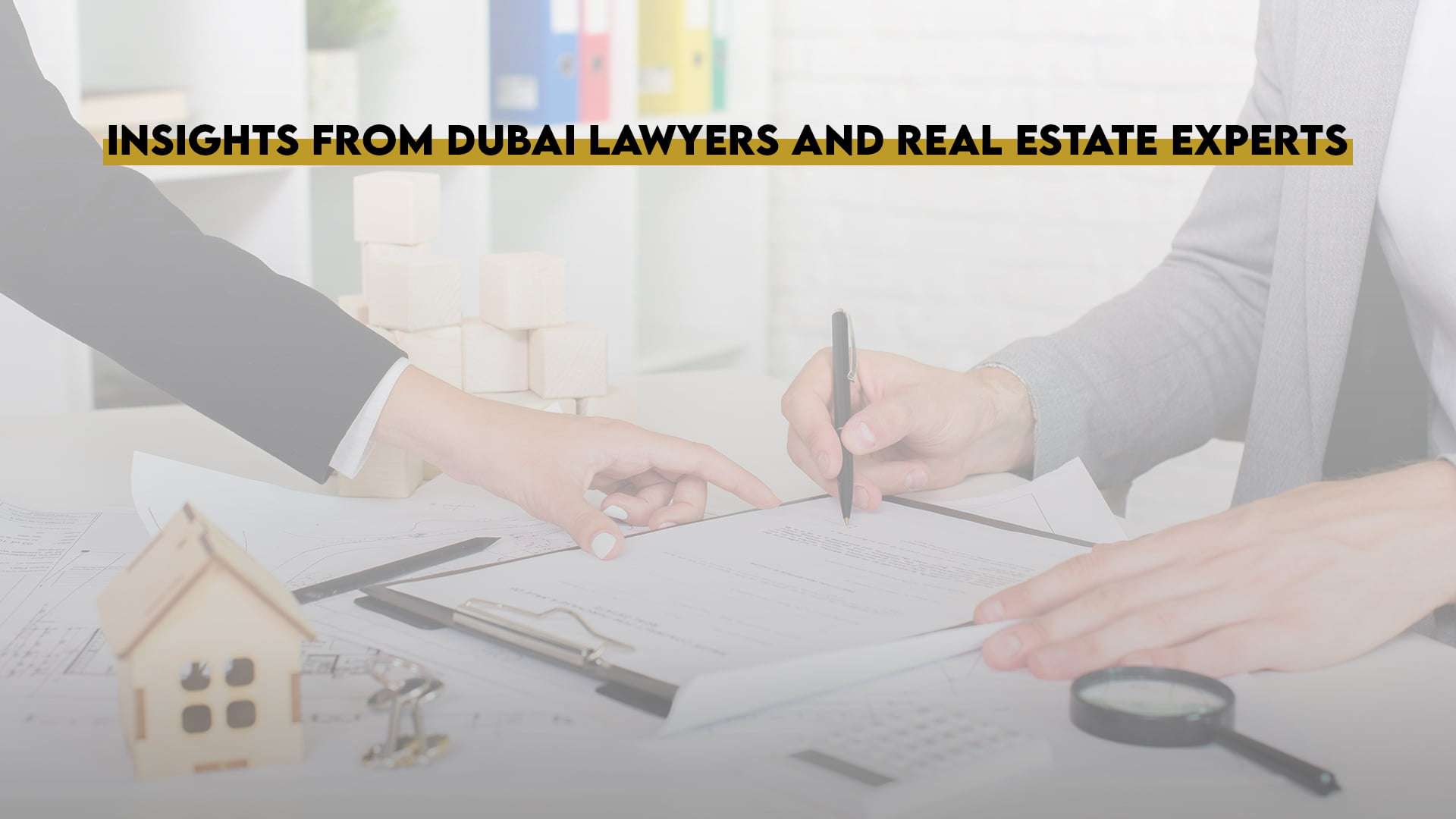 Navigating RERA Dubai: Insights from Dubai Lawyers and Real Estate Experts
