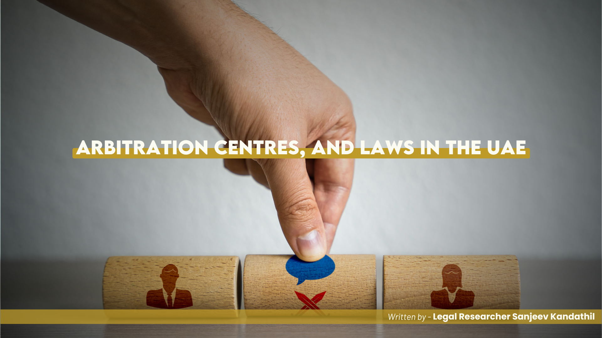 Arbitration Centres, and Laws in the UAE