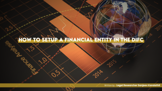 Setting up a Financial Entity in the DIFC